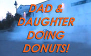 Father teaches daughter how to do doughnuts